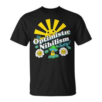 Optimistic Nihilism Today Apparel Unisex T-Shirt | Mazezy
