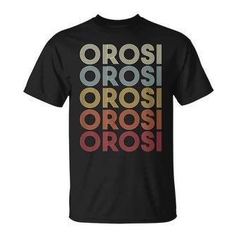 Orosi California Orosi Ca Retro Vintage Text T-Shirt | Mazezy