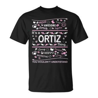 Ortiz Surname Last Name Family Its A Ortiz Thing Funny Last Name Designs Funny Gifts Unisex T-Shirt | Mazezy