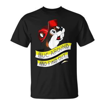 Otter Buc Around And Find Out Unisex T-Shirt - Seseable