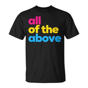 Pansexual Pride All Of The Above Lgbtq Pan Flag - Funny Lgbt Unisex T-Shirt | Mazezy DE