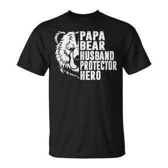Papa Bear Husband Protector Hero Funny Dad Fathers Day Gift For Mens Unisex T-Shirt | Mazezy