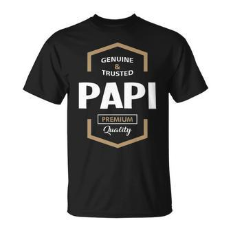 Papi Grandpa Gift Genuine Trusted Papi Quality Unisex T-Shirt - Seseable