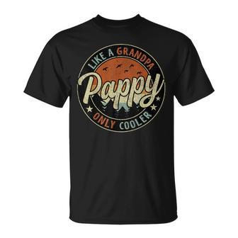 Pappy Like A Grandpa Only Cooler Retro For Fathers Day Unisex T-Shirt | Mazezy CA