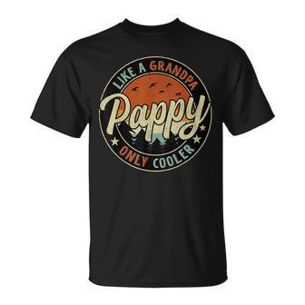 Pappy Like A Grandpa Only Cooler Vintage Retro Fathers Day Unisex T-Shirt | Mazezy