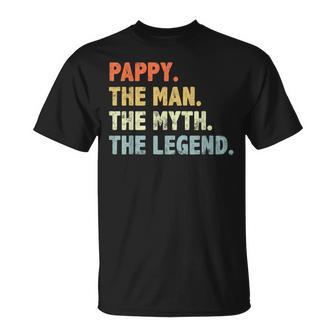 Pappy The Man Myth Legend Fathers Day Funny Grandpa Pappy Unisex T-Shirt | Mazezy
