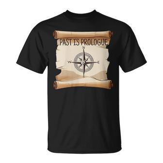Past Is Prologue History T-Shirt | Mazezy CA