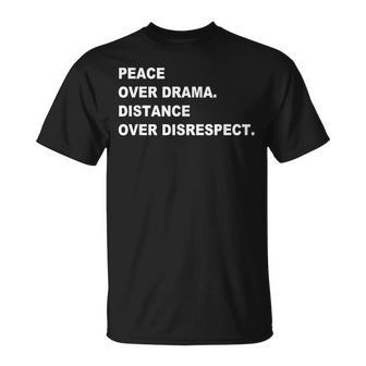 Peace Over Drama Distance Over Disrespect Apparel T-Shirt | Mazezy