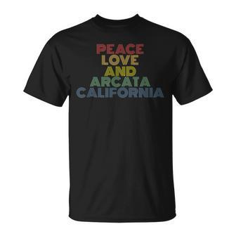 Peace Love Arcata California Rock And Roll 70S T-Shirt | Mazezy