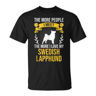 More People I Meet More I Love Swedish Lapphund Dog Lover T-Shirt | Mazezy