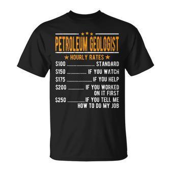 Petroleum Geologist Hourly Rates T-Shirt | Mazezy