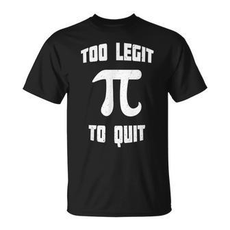 Pi Too Legit To Quit 90S Pi Day 314 Math Nerd Geek Vintage Pi Day Funny Gifts Unisex T-Shirt | Mazezy