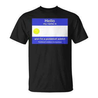 Pickleball Addicts Anonymous Name Tag Unisex T-Shirt | Mazezy