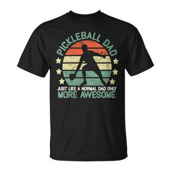 Pickleball Dad Just Like A Normal Dad Only More Awesome T-shirt - Thegiftio UK