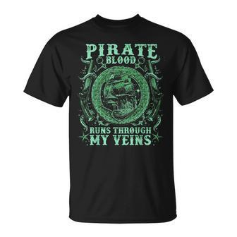 Pirate Blood Runs Through My Veins Pirates Pirate Ship T-Shirt | Mazezy