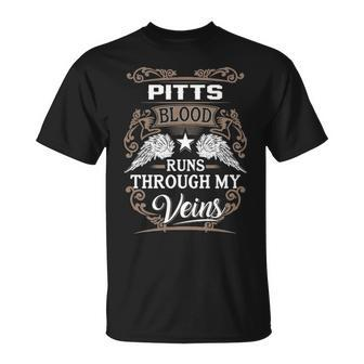 Pitts Name Gift Pitts Blood Runs Throuh My Veins Unisex T-Shirt - Seseable
