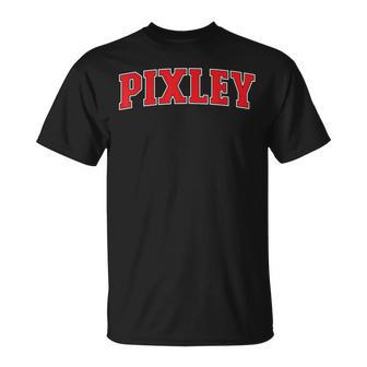 Pixley California Souvenir Trip College Style Text T-Shirt | Mazezy