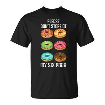 Please Dont Stare At My Six Pack Donuts Abs Six Pack Workout T-Shirt - Seseable