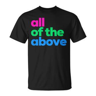 Polysexual Pride All Of The Above Lgbtq Poly Flag Lgbtqia Unisex T-Shirt | Mazezy