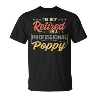 Poppy Grandpa Gift Im A Professional Poppy Unisex T-Shirt - Seseable