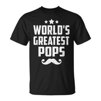 Pops Grandpa Gifts Worlds Greatest Pops Gift For Mens Unisex T-Shirt | Mazezy