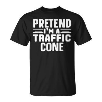 Pretend I'm A Traffic Cone Lazy Halloween Costume T-Shirt - Seseable