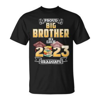 Proud Big Brother Of A Class Of 2023 Graduate Graduation Men Unisex T-Shirt - Seseable