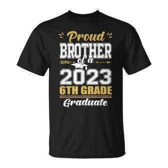 Proud Brother Of A Class Of 2023 6Th Grade Graduation Gift Unisex T-Shirt - Seseable