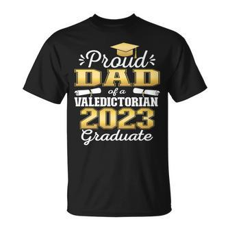 Proud Dad Of 2023 Valedictorian Class 2023 Graduate Unisex T-Shirt