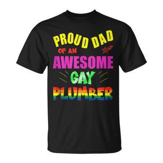 Proud Dad Of An Awesome Gay Plumber Lgbt Gay Pride Unisex T-Shirt | Mazezy