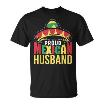 Proud Mexican Husband Mexico Mexicans Cute Fiesta Gift For Women Unisex T-Shirt | Mazezy