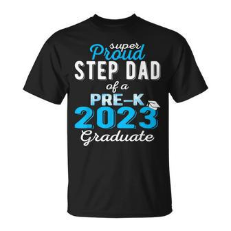 Proud Step Dad Of Pre K School Graduate 2023 Graduation Step Unisex T-Shirt