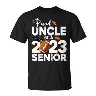 Proud Uncle Of A 2023 Senior Football Senior 23 Graduation Unisex T-Shirt | Mazezy