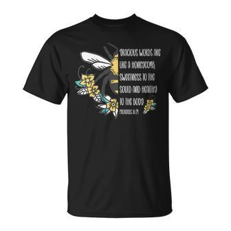 Proverbs 1624 Gracious Words Are Like A Honeycomb Quote Unisex T-Shirt | Mazezy