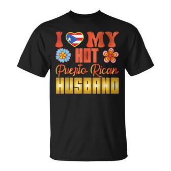 Puerto Rico I Love My Hot Puerto Rican Husband Gift For Women Unisex T-Shirt | Mazezy