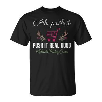Put It Real Good Friday Crew Squad Shopping Black Cart Lover T-Shirt | Mazezy
