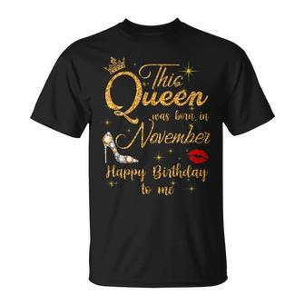 This Queen Was Born In November Happy Birthday To Me T-Shirt - Thegiftio UK