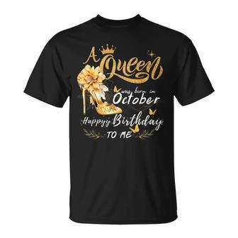 A Queen Was Born In October High Heels Happy Birthday To Me T-Shirt - Seseable