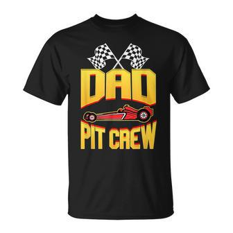 Race Car Birthday Party Racing Family Dad Pit Crew Funny Gifts For Dad Unisex T-Shirt | Mazezy