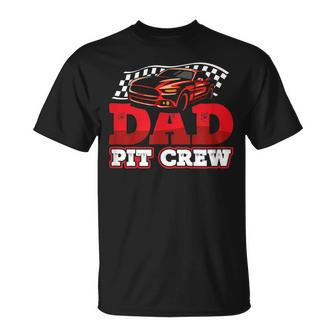 Race Car Birthday Party Racing Family Dad Pit Crew Gift For Mens Funny Gifts For Dad Unisex T-Shirt | Mazezy