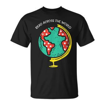 Read Across The World Globe Book Lover Bookworm Librarian Unisex T-Shirt | Mazezy
