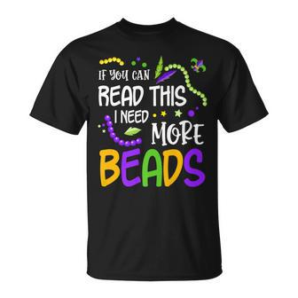 If You Can Read This I Need More Beads Mardi Gras T-shirt - Thegiftio UK