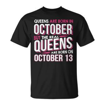 Real Queens Are Born On October 13 13Th Birthday T-Shirt | Mazezy