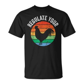 Regulate Your Rooster Funny Retro Vintage Reproductive Right Unisex T-Shirt | Mazezy