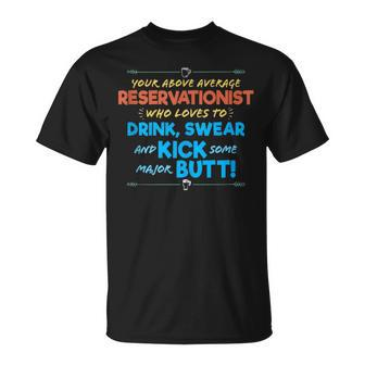 Reservationist Job Drink & Swear Humor Joke T-Shirt | Mazezy