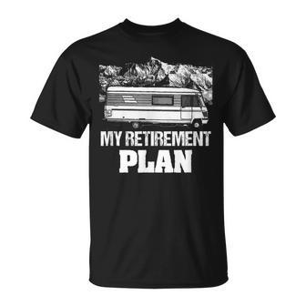 Retirement Plan Camping Rv Distressed Retiring Gift Unisex T-Shirt | Mazezy