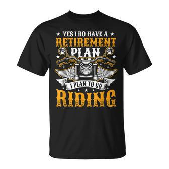 Retirement Plan Go Riding Motorcycle Rider Unisex T-Shirt | Mazezy