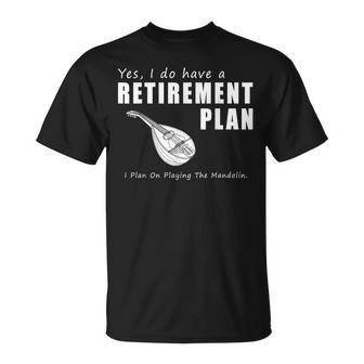 Retirement Plan I Plan On Playing The Mandolin T T-Shirt | Mazezy