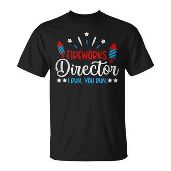 Retro 4Th Of July Funny Fireworks Director If I Run You Run Unisex T-Shirt | Mazezy