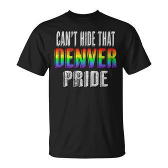 Retro 70S 80S Style Cant Hide That Denver Gay Pride Unisex T-Shirt | Mazezy